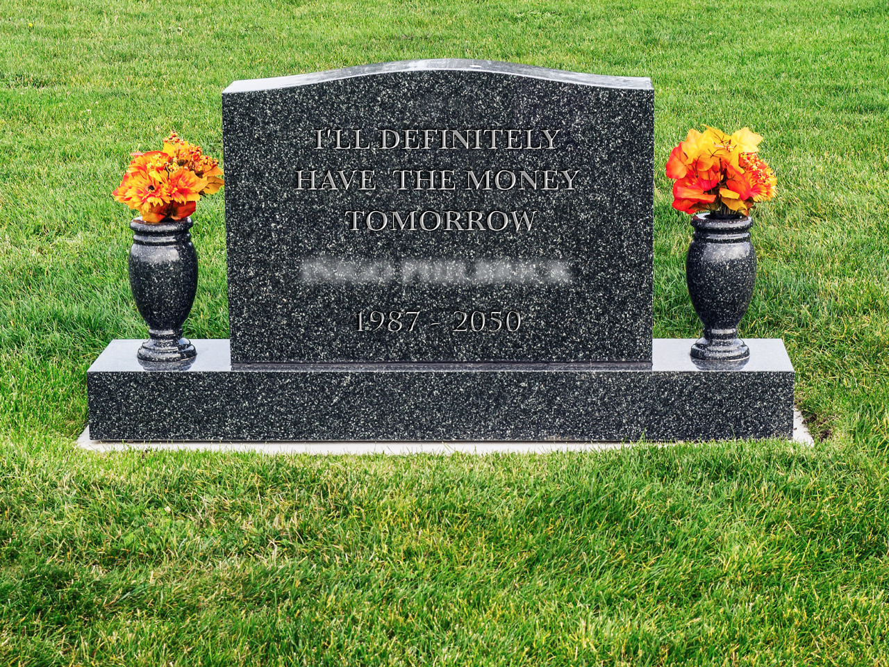 Money tomorrow tombstone